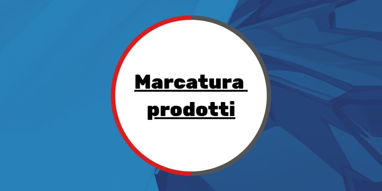 Marcatura prodotti : affidati a Noi per le tue Certificazioni CE